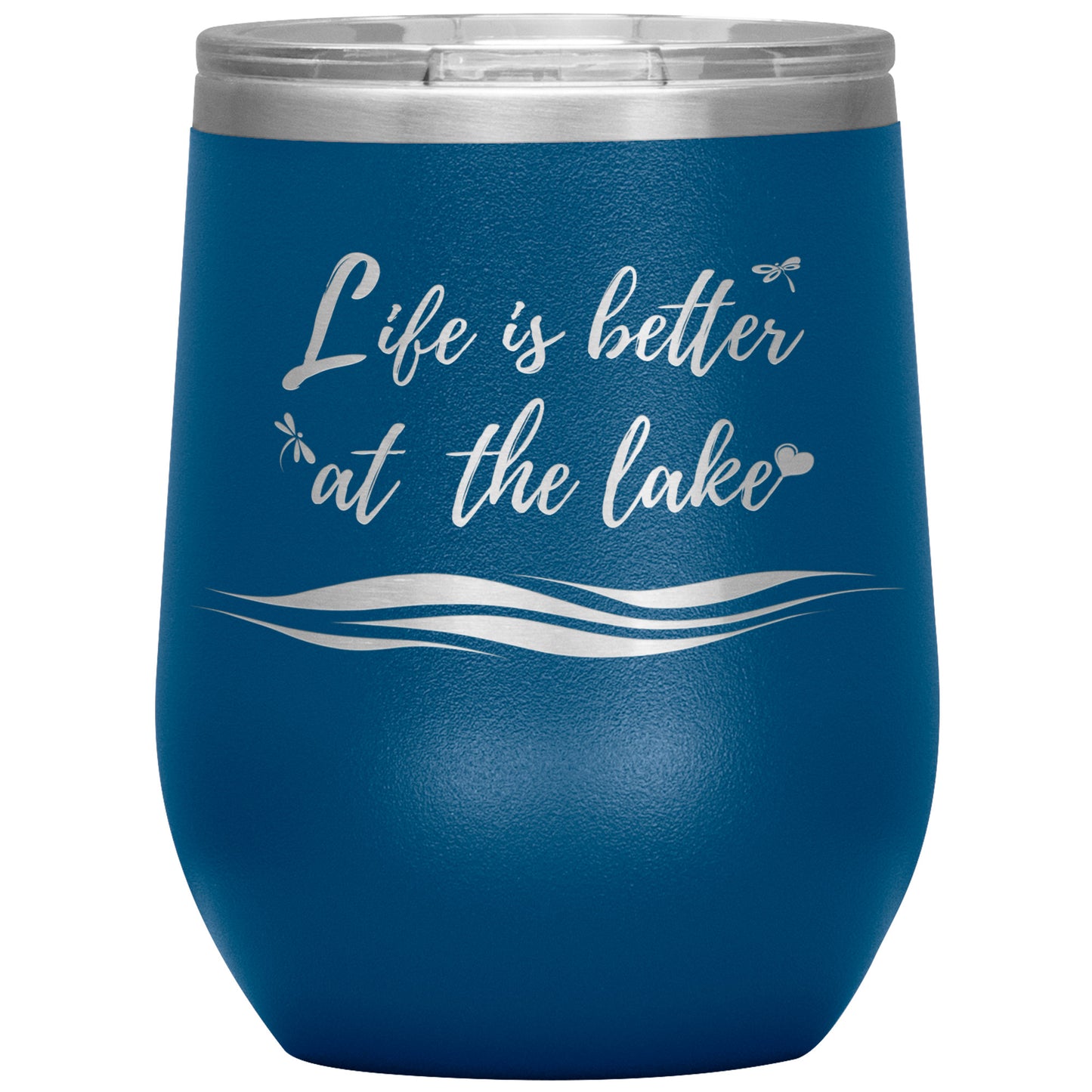 Life is better at the lake - Wine Tumbler