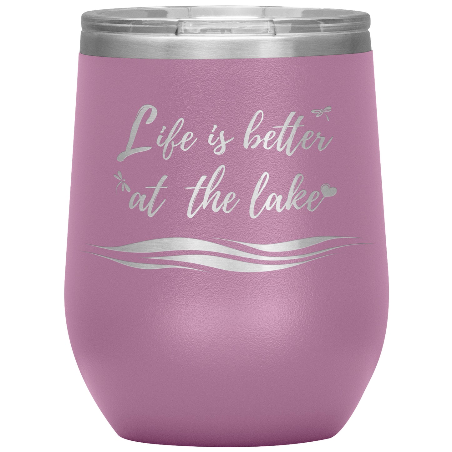 Life is better at the lake - Wine Tumbler