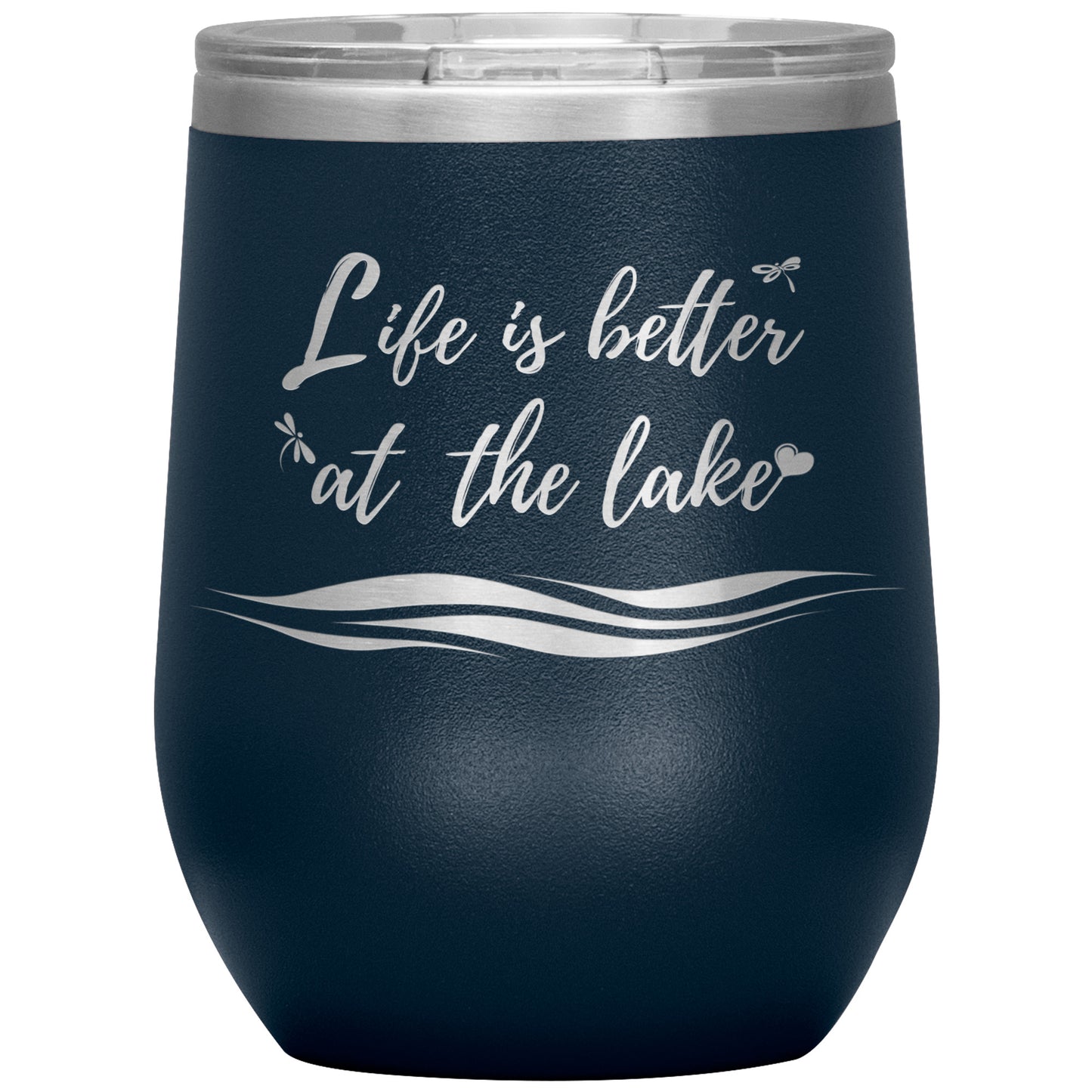 Life is better at the lake - Wine Tumbler