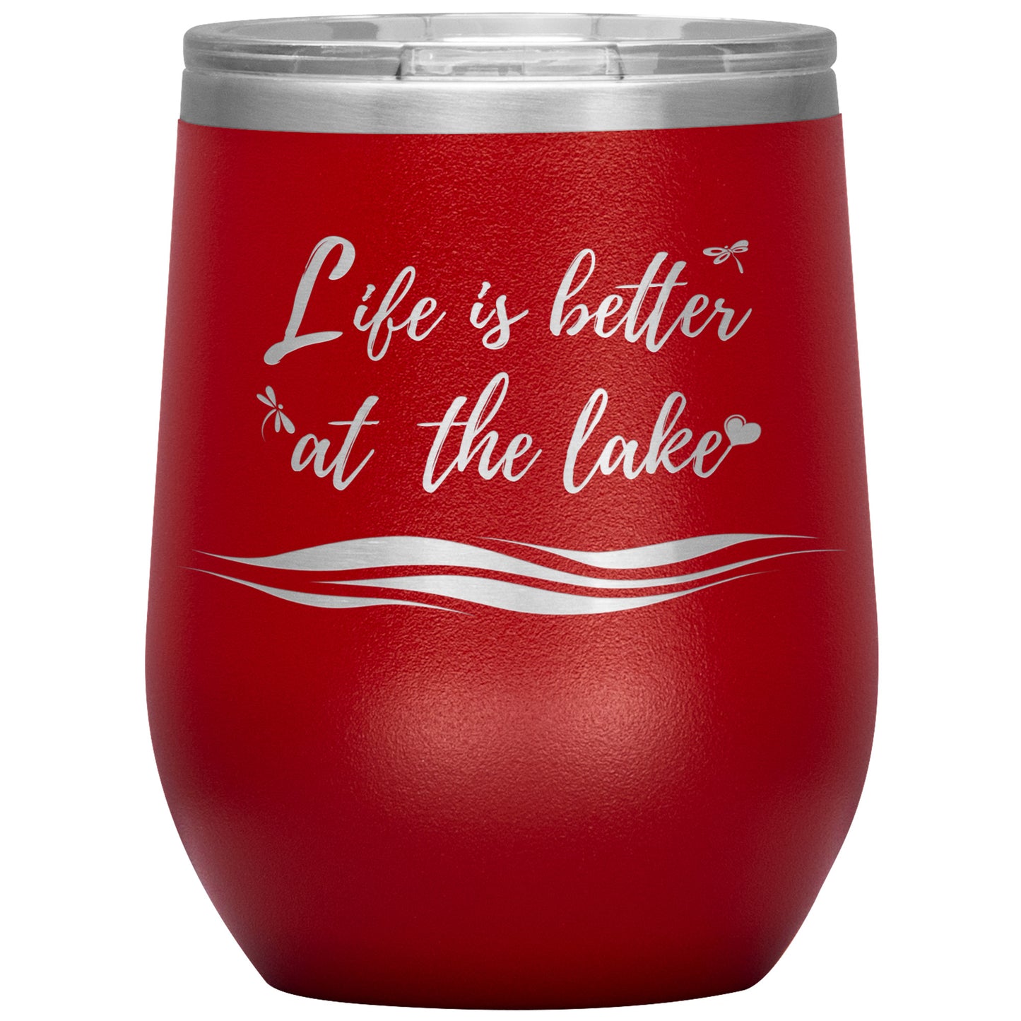 Life is better at the lake - Wine Tumbler