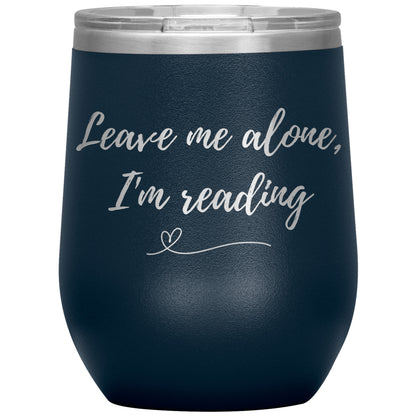 I'm Reading-Wine Tumbler
