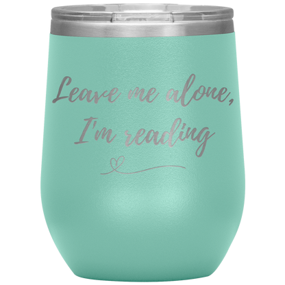 I'm Reading-Wine Tumbler
